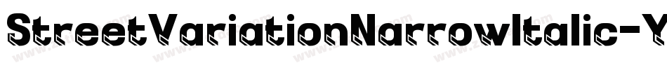 StreetVariationNarrowItalic-Ye4字体转换