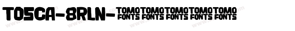 Tosca-8Rln字体转换