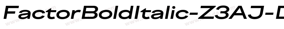 FactorBoldItalic-Z3AJ字体转换
