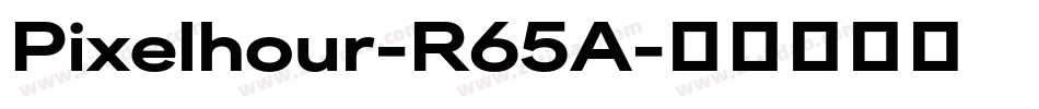 Pixelhour-R65A字体转换
