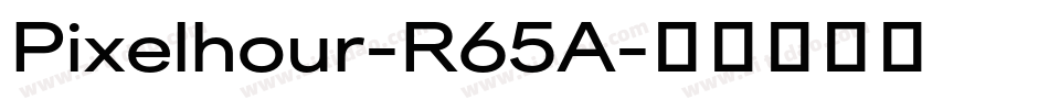 Pixelhour-R65A字体转换