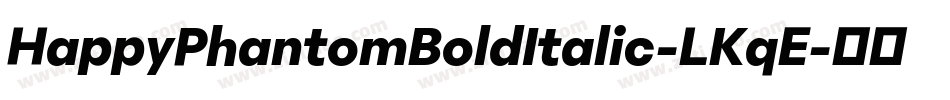 HappyPhantomBoldItalic-LKqE字体转换