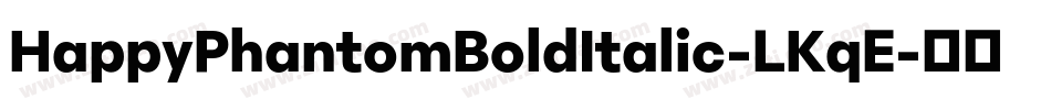 HappyPhantomBoldItalic-LKqE字体转换