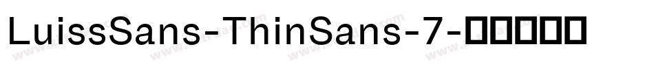 LuissSans-ThinSans-7字体转换