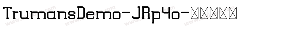 TrumansDemo-JRp4o字体转换