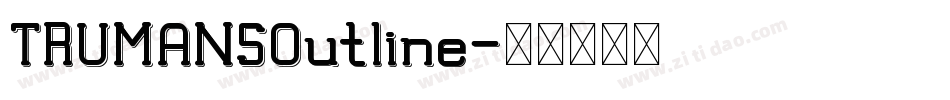 TRUMANSOutline字体转换
