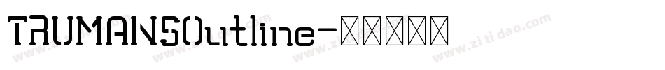 TRUMANSOutline字体转换