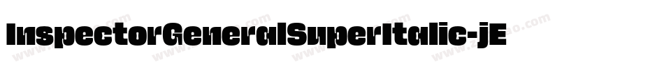 InspectorGeneralSuperItalic-jE9d7字体转换 InspectorGeneralSuperItalic-jE9d7字体转换