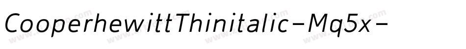 CooperhewittThinitalic-Mq5x字体转换