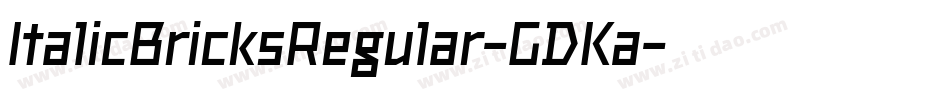 ItalicBricksRegular-GDKa字体转换