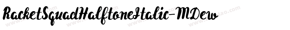 RacketSquadHalftoneItalic-MDew字体转换