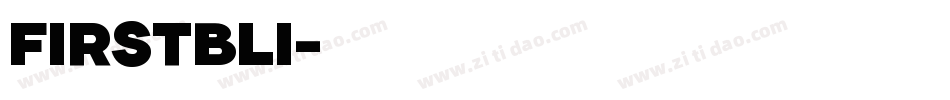 FIRSTBLI字体转换