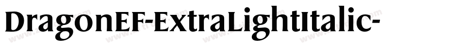 DragonEF-ExtraLightItalic字体转换