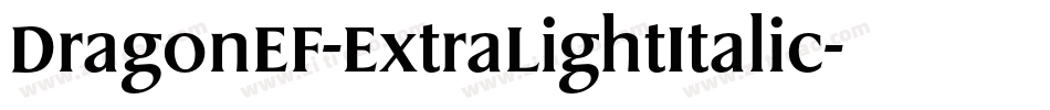 DragonEF-ExtraLightItalic字体转换