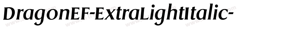 DragonEF-ExtraLightItalic字体转换