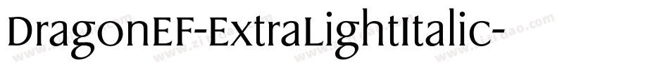 DragonEF-ExtraLightItalic字体转换