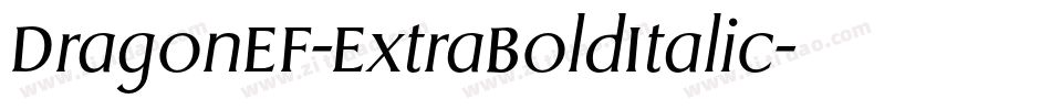 DragonEF-ExtraBoldItalic字体转换