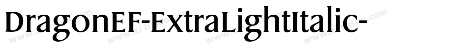 DragonEF-ExtraLightItalic字体转换