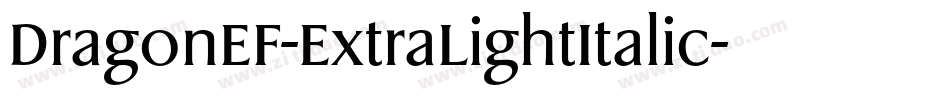 DragonEF-ExtraLightItalic字体转换