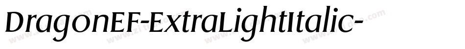DragonEF-ExtraLightItalic字体转换