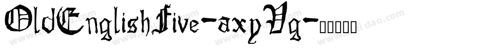 OldEnglishFive-axyVg字体转换