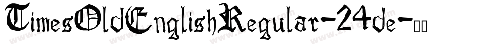 TimesOldEnglishRegular-24de字体转换