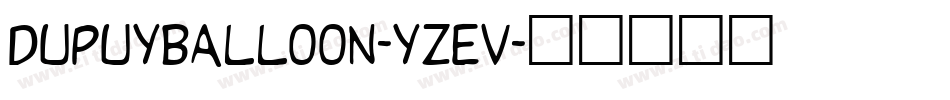 Dupuyballoon-Yzev字体转换