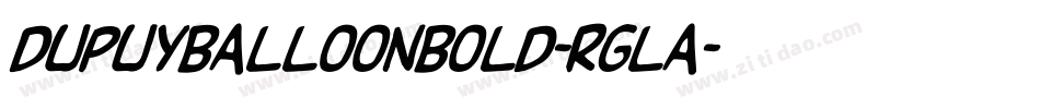 DupuyballoonBold-rglA字体转换