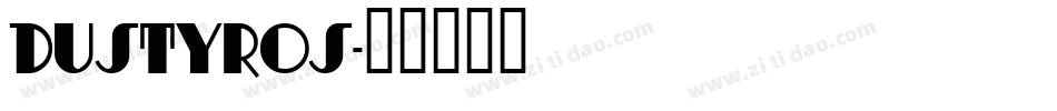 DUSTYROS字体转换