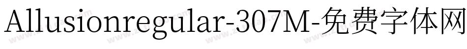 Allusionregular-307M字体转换