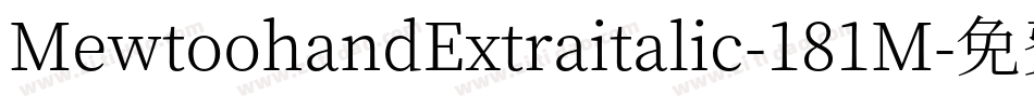 MewtoohandExtraitalic-181M字体转换