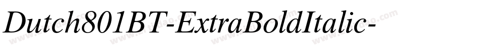 Dutch801BT-ExtraBoldItalic字体转换