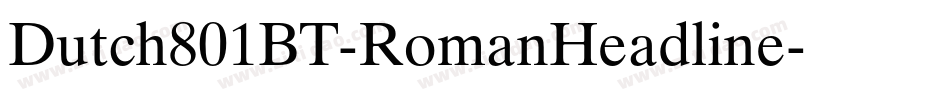 Dutch801BT-RomanHeadline字体转换