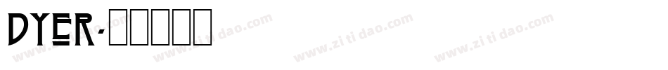 Dyer字体转换