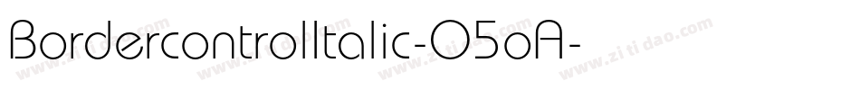 BordercontrolItalic-O5oA字体转换