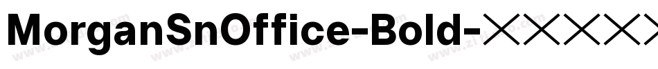 MorganSnOffice-Bold字体转换