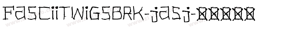 FasciiTwigsBrk-ja5j字体转换