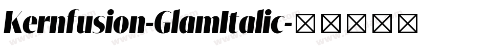 Kernfusion-GlamItalic字体转换 Kernfusion-GlamItalic字体转换
