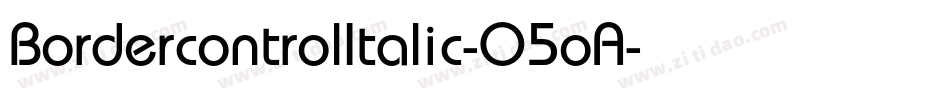 BordercontrolItalic-O5oA字体转换