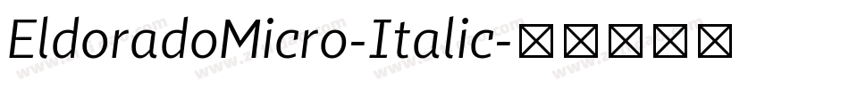 EldoradoMicro-Italic字体转换