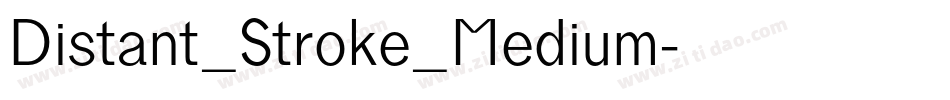 Distant_Stroke_Medium字体转换