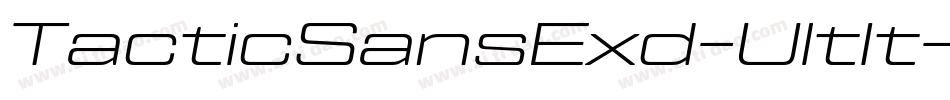 TacticSansExd-UltIt字体转换