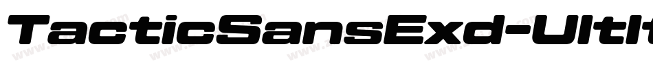 TacticSansExd-UltIt字体转换