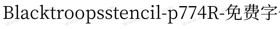 Blacktroopsstencil-p774R字体转换