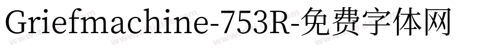 Griefmachine-753R字体转换