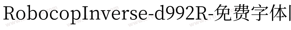 RobocopInverse-d992R字体转换