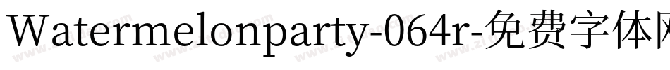 Watermelonparty-064r字体转换