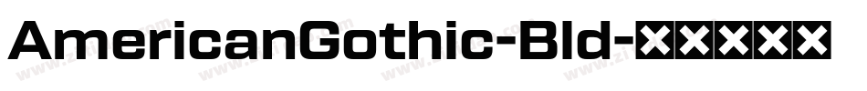 AmericanGothic-Bld字体转换