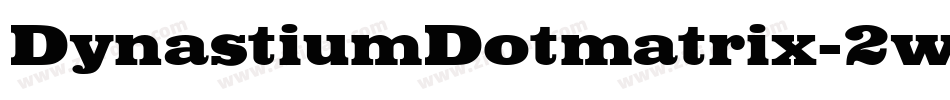 DynastiumDotmatrix-2wdd字体转换