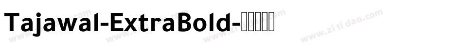 Tajawal-ExtraBold字体转换